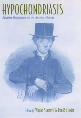 Hypochondriasis: Modern Perspectives on an Ancient Malady