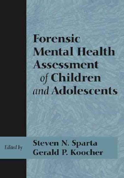 Forensic Mental Health Assessment of Children and Adolescents