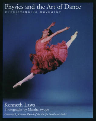 Physics and the Art of Dance: Understanding Movement New edition
