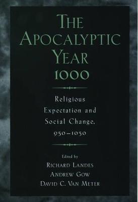 Apocalyptic Year 1000: Religious Expectaton and Social Change, 950-1050