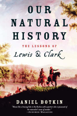 Our Natural History: The Lessons of Lewis and Clark