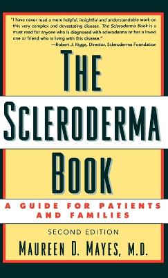 Scleroderma Book: A Guide for Patients and Families