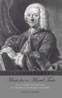 Music for a Mixed Taste: Style, Genre, and Meaning in Telemann's Instrumental Works