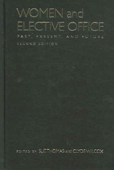 Women and Elective Office: Past, Present, and Future 2nd Revised edition