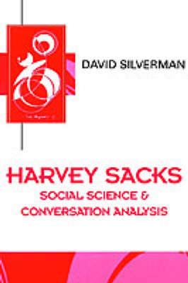 Harvey Sacks: Social Science and Conversation Analysis