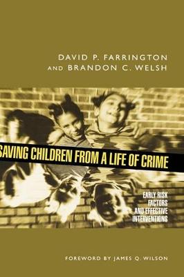 Saving Children from a Life of Crime: Early Risk Factors and Effective Interventions
