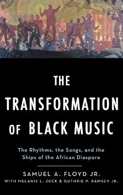 Transformation of Black Music: The rhythms, the songs, and the ships of the African Diaspora