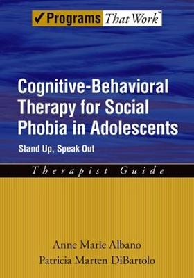 Cognitive-Behavioral Therapy for Social Phobia in Adolescents: Stand Up, Speak Out