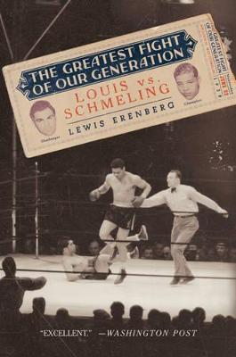 Greatest Fight of Our Generation: Louis vs. Schmeling