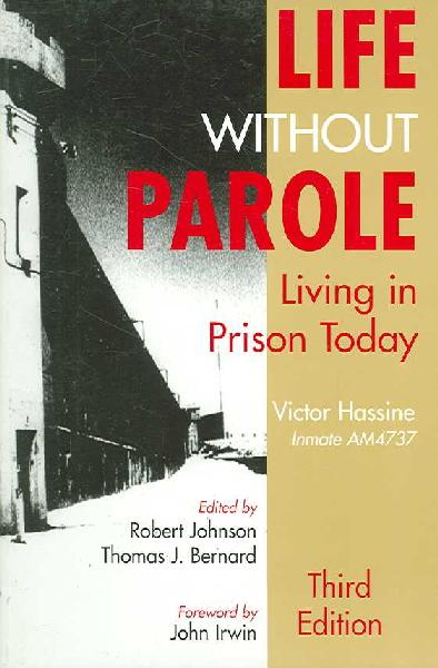 Life Without Parole: Living in Prison Today 3rd ed.