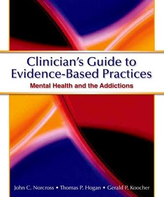 Clinician's Guide to Evidence Based Practices: Mental Health and the Addictions