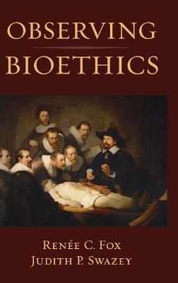 Observing Bioethics
