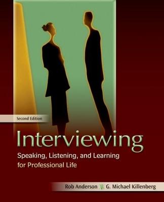 Interviewing: Speaking, Listening, and Learning for Professional Life 2nd Revised edition
