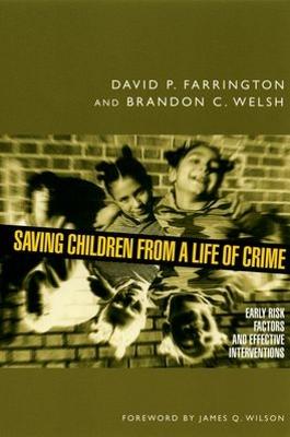 Saving Children from a Life of Crime: Early Risk Factors and Effective Interventions