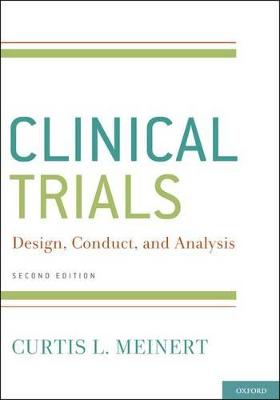 ClinicalTrials: Design, Conduct and Analysis 2nd Revised edition