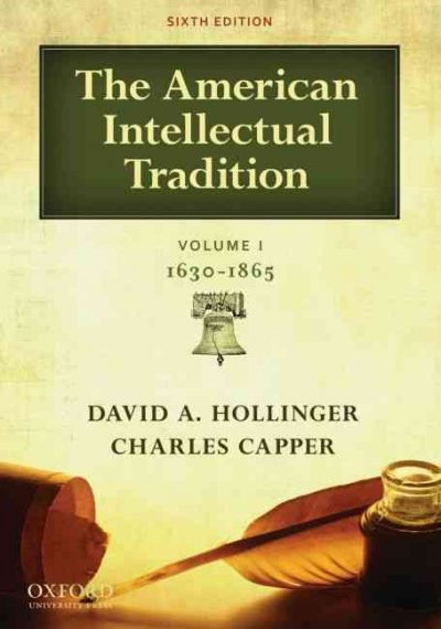 American Intellectual Tradition 6th Revised edition, Volume I, 1630-1865