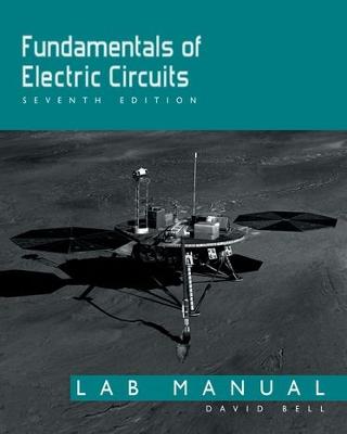 Fundamentals of Electric Circuits: Lab Manual 7th Revised edition