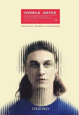 Juvenile Justice: Youth and Crime in Australia 5th Revised edition