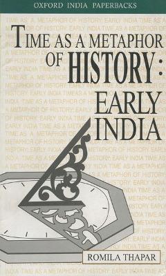 Time as a Metaphor of History: The Krishna Bharadwaj Memorial Lecture