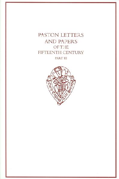 Paston Letters and Papers of the Fifteenth Century: Part III