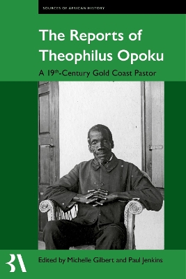 Reports of Theophilus Opoku: A 19th-Century Gold Coast Pastor