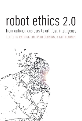 Robot Ethics 2.0: From Autonomous Cars to Artificial intelligence