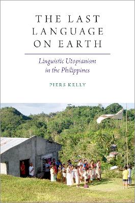 Last Language on Earth: Linguistic Utopianism in the Philippines
