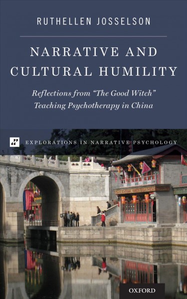 Narrative and Cultural Humility: Reflections from &quote;The Good Witch&quote; Teaching Psychotherapy in China