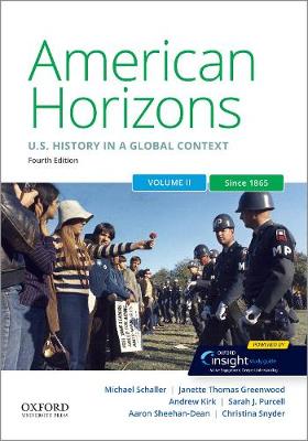 American Horizons: Us History in a Global Context, Volume Two: Since 1865 4th ed.