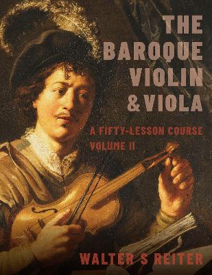 The Baroque Violin & Viola, vol. II A Fifty-Lesson Course