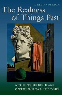 Realness of Things Past: Ancient Greece and Ontological History
