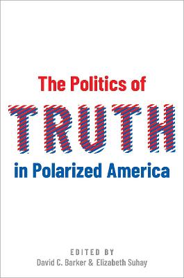Politics of Truth in Polarized America