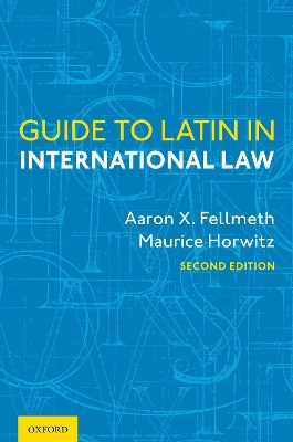 Guide to Latin in International Law 2nd Revised edition
