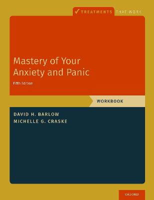 Mastery of Your Anxiety and Panic: Workbook 5th Revised edition