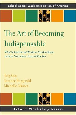 Art of Becoming Indispensable: What School Social Workers Need to Know in Their First Three Years of Practice