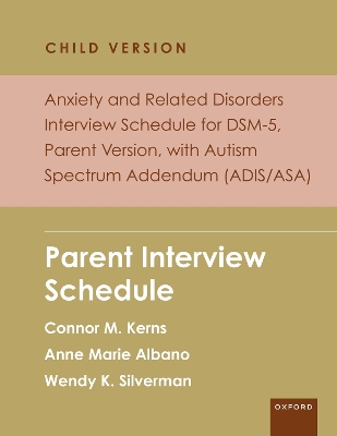 Anxiety and Related Disorders Interview Schedule for DSM-5, Child and Parent  Version, with Autism Spectrum Addendum (ADIS/ASA): Parent Interview Schedule - 5 Copy Set