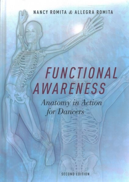 Functional Awareness: Anatomy in Action for Dancers 2nd Revised edition