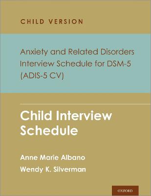Anxiety and Related Disorders Interview Schedule for DSM-5, Child and Parent  Version: Child Interview Schedule - 5 Copy Set