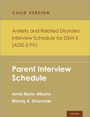 Anxiety and Related Disorders Interview Schedule for DSM-5, Child and Parent  Version: Parent Interview Schedule - 5 Copy Set