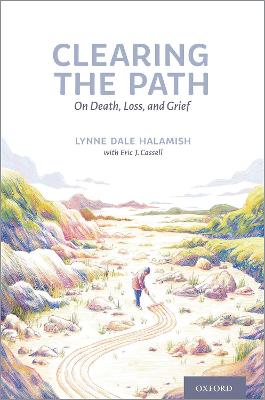 Clearing the Path: On Death, Loss, and Grief