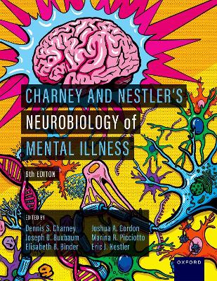 Charney and Nestler's Neurobiology of Mental Illness 6th Revised edition