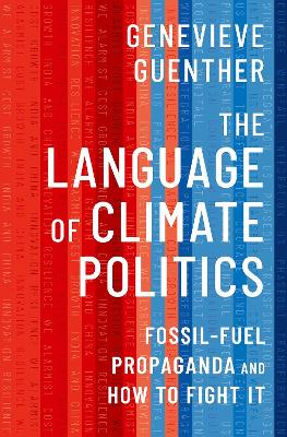 Language of Climate Politics: Fossil-Fuel Propaganda and How to Fight It
