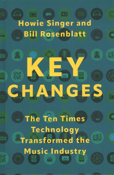 Key Changes: The Ten Times Technology Transformed the Music Industry