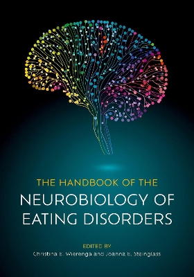 Handbook of the Neurobiology of Eating Disorders