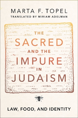 Sacred and the Impure in Judaism: Law, Food, and Identity