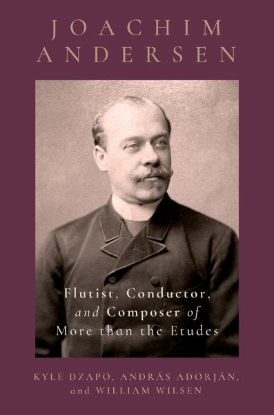 Joachim Andersen: Flutist, Conductor, and Composer of More Than the Etudes