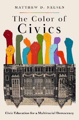Color of Civics: Civic Education for a Multiracial Democracy