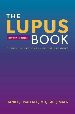 Lupus Book: A Guide for Patients and Their Families 7th Revised edition