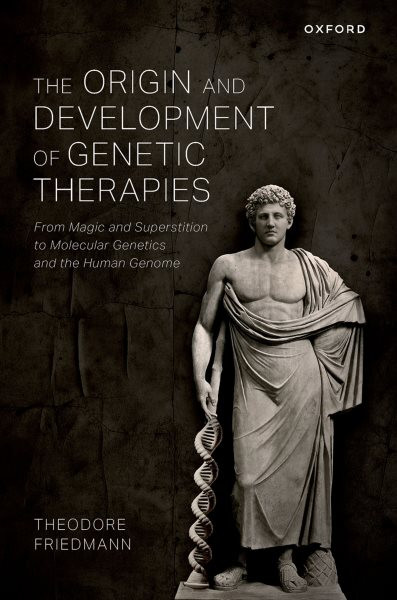Origin and Development of Genetic Therapies: From Magic and Superstition to Molecular Genetics and the Human Genome