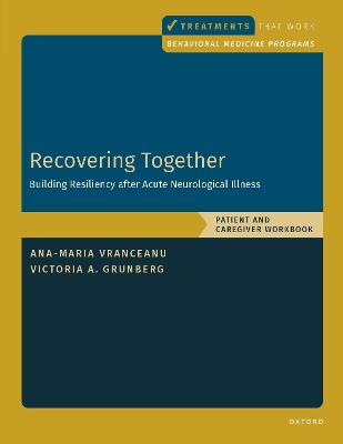 Recovering Together: Patient and Caregiver Workbook: Patient and Caregiver Workbook